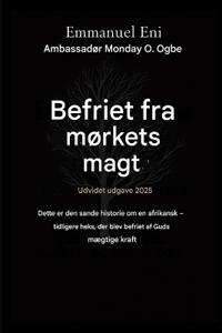 Befriet fra mørkets magt - Udvidet udgave 2025
