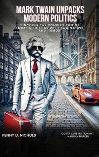 Mark Twain Unpacks Modern Politics