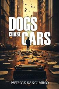 Bokomslag för "Dogs Chase Cars"