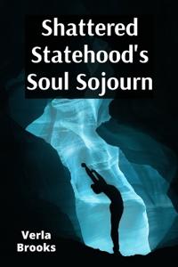 Shattered Statehood's Soul Sojourn