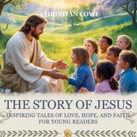Bokomslag för "The Story of Jesus"