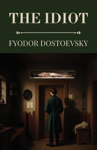 The Idiot (Polis & Praxis Classics)