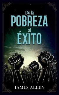 De La Pobreza Al Éxito - Colección Deluxe