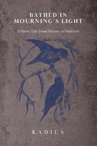 Bathed in Mourning's Light