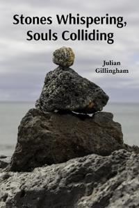Stones Whispering, Souls Colliding