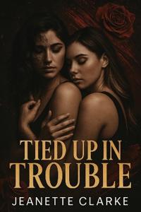 Tied Up In Trouble