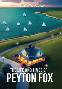 Bokomslag för "The Life and Times of Peyton Fox"