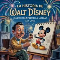 Bokomslag för "La Historia De Walt Disney"