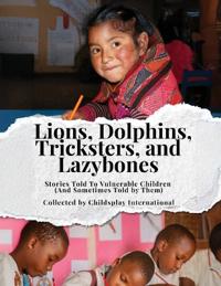Lions, Dolphins, Tricksters, and Lazybones