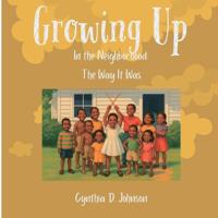 Growing Up in the Neighborhood