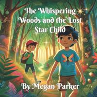 The Whispering Woods and the Lost Star Child