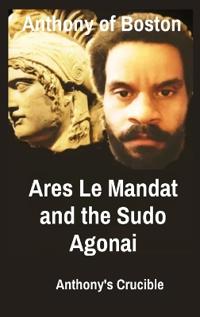 Bokomslag för "Ares Le Mandat and the Sudo Agonai"