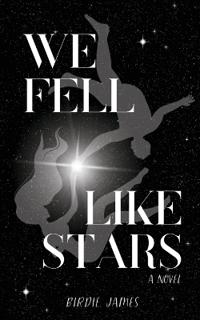 We Fell Like Stars