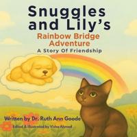 Snuggles and Lily's Rainbow Bridge Adventure