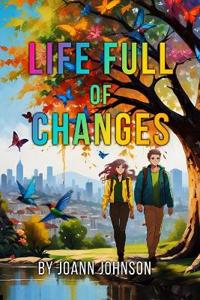 Life Full of Changes