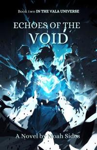Echoes of the Void