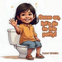 Come on, let's go to the potty!