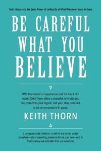 Be Careful What You Believe