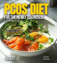 PCOS Diet for the Newly Diagnosed Cookbook