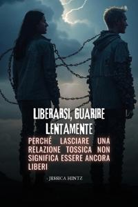 Liberarsi, guarire lentamente