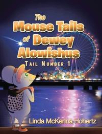 Bokomslag för "The Mouse Tails of Dewey Alowishus"