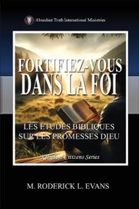 Fortifiez-vous dans la Foi