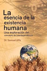 La esencia del ser humano Existencia