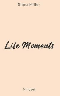 Life Moments
