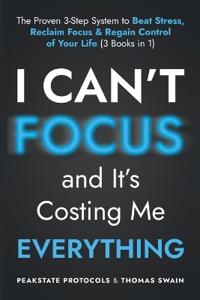 I Can't Focus, and It's Costing Me Everything