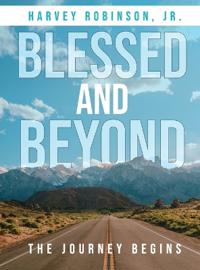 Blessed And Beyond