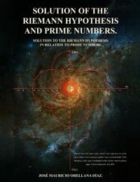 Bokomslag för "Solution Of The Riemann Hypothesis And Prime Numbers"