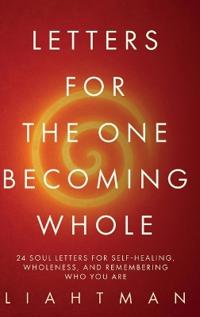Letters for the One Becoming Whole