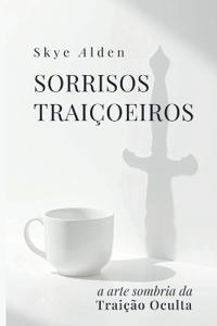 Treacherous Smiles / Sorrisos Traiçoeiros