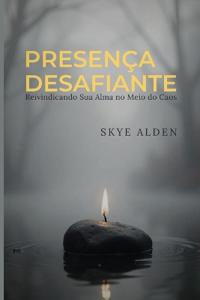 Defiant Presence / Presença Desafiante