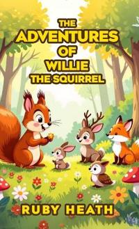 Bokomslag för "The Adventures of Willie the Squirrel"