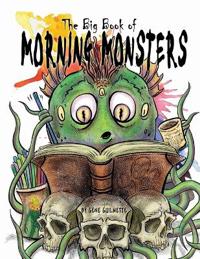 The Big Book of Morning Monsters