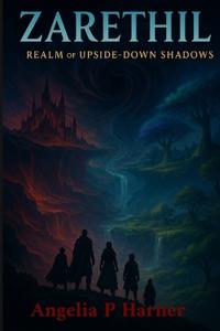 Zarethil Realm of upside down shadows