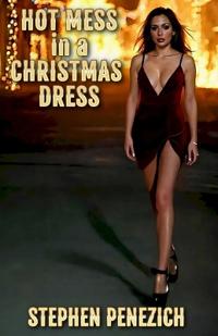 Hot Mess in a Christmas Dress