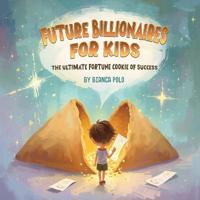 Future Billionaires For Kids