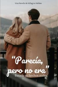 "Parecia, pero no era"