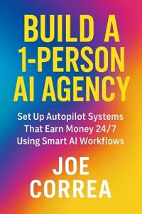 Build a 1-Person AI Agency