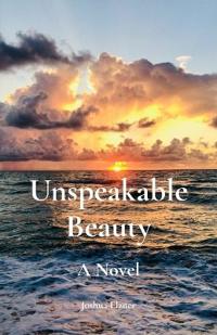 Unspeakable Beauty