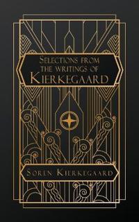 Selections from the Writings of Kierkegaard