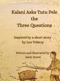Kalani Asks Pele the Three Questions