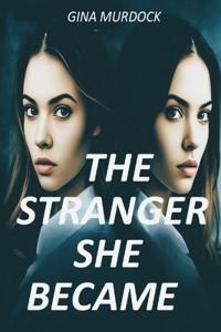 The Stranger She Became