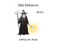 Zeb Ebberoz Book I