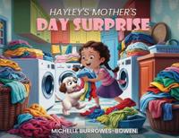 Hayley's Mother's Day Surprise