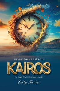KAIROS - Devocional de 40 días. ¡Tu tiempo llegó