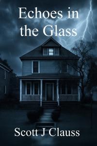 Echoes in the Glass