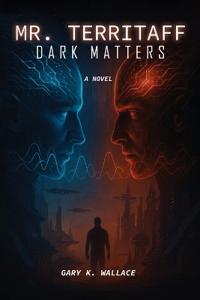 Mr. Territaff DARK MATTERS
